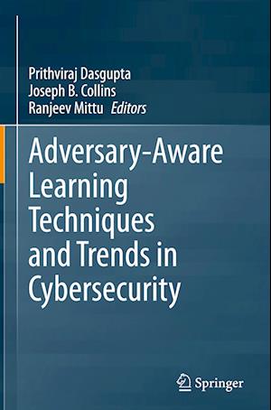 Adversary-Aware Learning Techniques and Trends in Cybersecurity