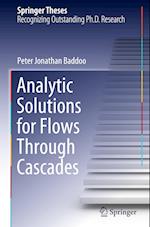 Analytic Solutions for Flows Through Cascades
