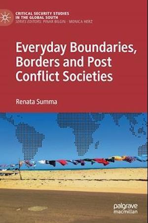 Everyday Boundaries, Borders and Post Conflict Societies