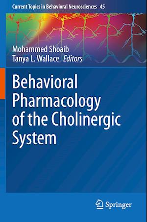 Behavioral Pharmacology of the Cholinergic System