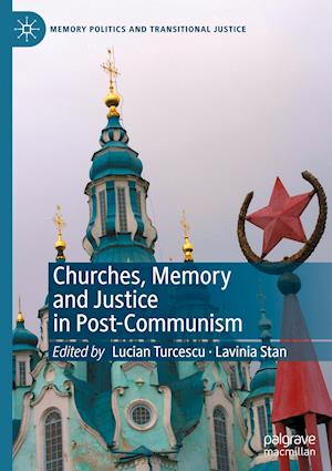 Churches, Memory and Justice in Post-Communism