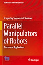 Parallel Manipulators of Robots