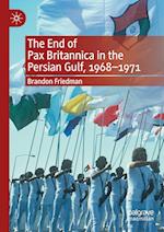 The End of Pax Britannica in the Persian Gulf, 1968-1971