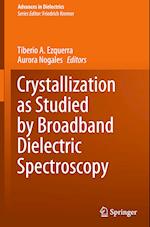 Crystallization as Studied by Broadband Dielectric Spectroscopy