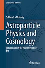 Astroparticle Physics and Cosmology