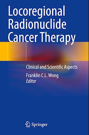 Locoregional Radionuclide Cancer Therapy