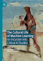 The Cultural Life of Machine Learning