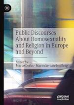 Public Discourses About Homosexuality and Religion in Europe and Beyond 
