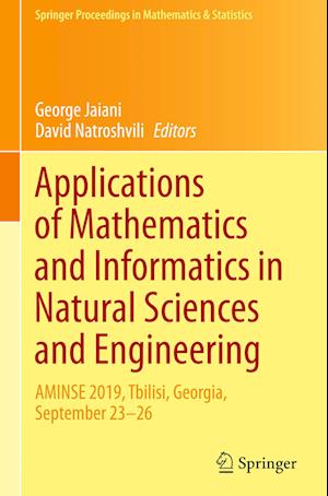 Applications of Mathematics and Informatics in Natural Sciences and Engineering