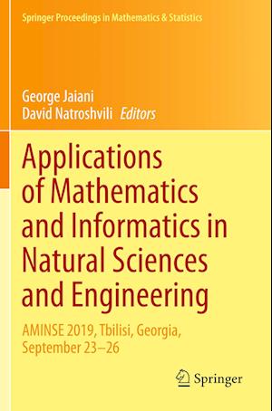 Applications of Mathematics and Informatics in Natural Sciences and Engineering