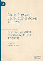 Sacred Sites and Sacred Stories Across Cultures