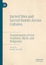 Sacred Sites and Sacred Stories Across Cultures