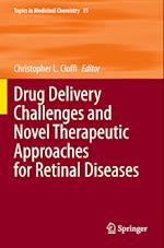 Drug Delivery Challenges and Novel Therapeutic Approaches for Retinal Diseases