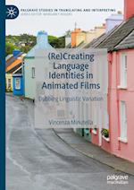 (Re)Creating Language Identities in Animated Films