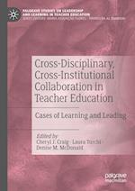 Cross-Disciplinary, Cross-Institutional Collaboration in Teacher Education