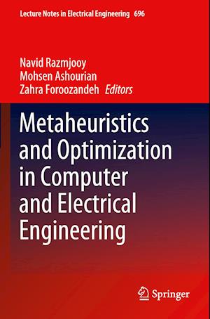 Metaheuristics and Optimization in Computer and Electrical Engineering
