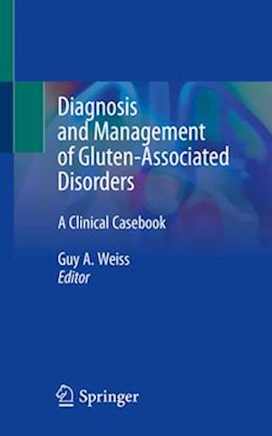 Diagnosis and Management of Gluten-Associated Disorders