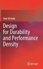 Design for Durability and Performance Density