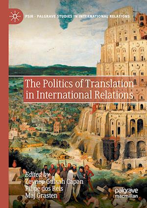 The Politics of Translation in International Relations