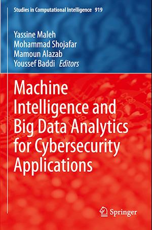 Machine Intelligence and Big Data Analytics for Cybersecurity Applications