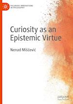 Curiosity as an Epistemic Virtue