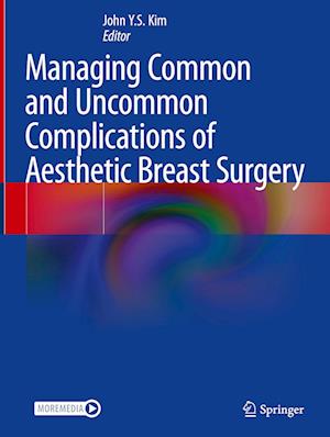 Managing Common and Uncommon Complications of Aesthetic Breast Surgery