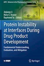 Protein Instability at Interfaces During Drug Product Development