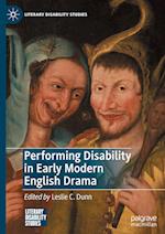 Performing Disability in Early Modern English Drama