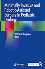 Minimally Invasive and Robotic-Assisted Surgery in Pediatric Urology