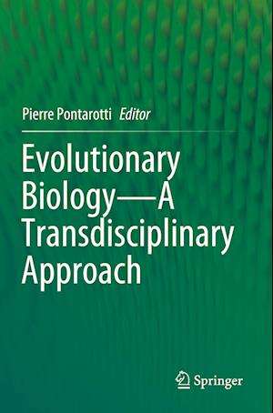 Evolutionary Biology—A Transdisciplinary Approach