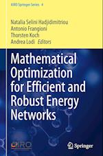 Mathematical Optimization for Efficient and Robust Energy Networks