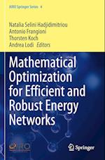 Mathematical Optimization for Efficient and Robust Energy Networks