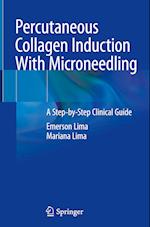 Percutaneous Collagen Induction With Microneedling