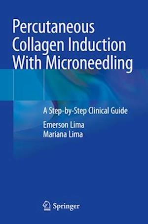 Percutaneous Collagen Induction With Microneedling