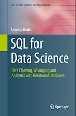 SQL for Data Science : Data Cleaning, Wrangling and Analytics with Relational Databases 