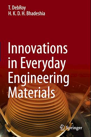 Innovations in Everyday Engineering Materials