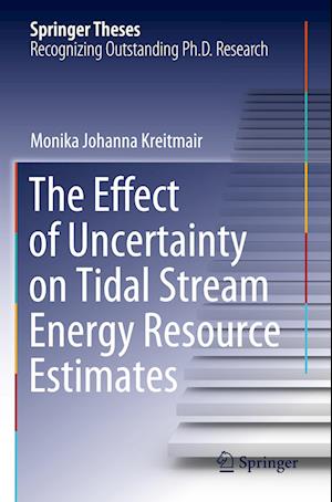 The Effect of Uncertainty on Tidal Stream Energy Resource Estimates