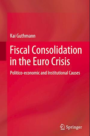 Fiscal Consolidation in the Euro Crisis