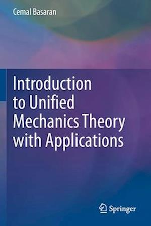 Introduction to Unified Mechanics Theory with Applications