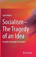 Socialism—The Tragedy of an Idea