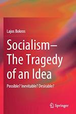 Socialism—The Tragedy of an Idea