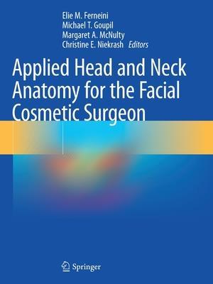 Applied Head and Neck Anatomy for the Facial Cosmetic Surgeon