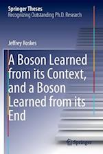 A Boson Learned from its Context, and a Boson Learned from its End