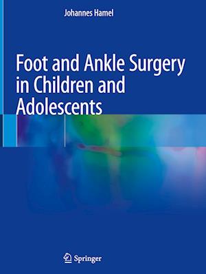 Foot and Ankle Surgery in Children and Adolescents