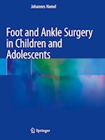 Foot and Ankle Surgery in Children and Adolescents