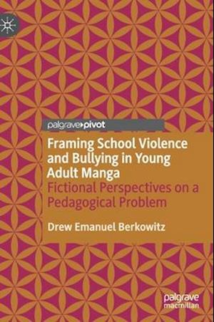 Framing School Violence and Bullying in Young Adult Manga