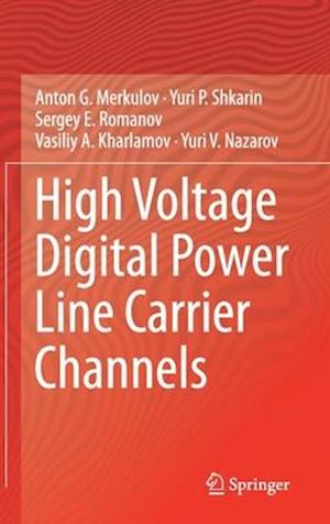 High Voltage Digital Power Line Carrier Channels