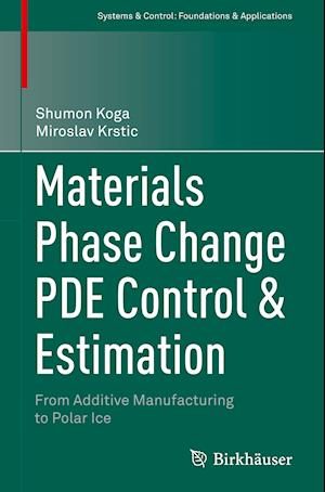 Materials Phase Change PDE Control & Estimation