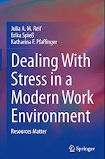 Dealing With Stress in a Modern Work Environment : Resources Matter 