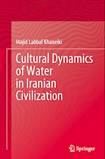 Cultural Dynamics of Water in Iranian Civilization